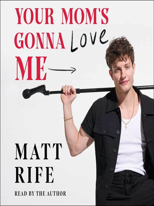 Title details for Your Mom's Gonna Love Me by Matt Rife - Available